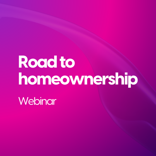 The Road to Homeownership “How to Buy Your First or Next Home” Webinar