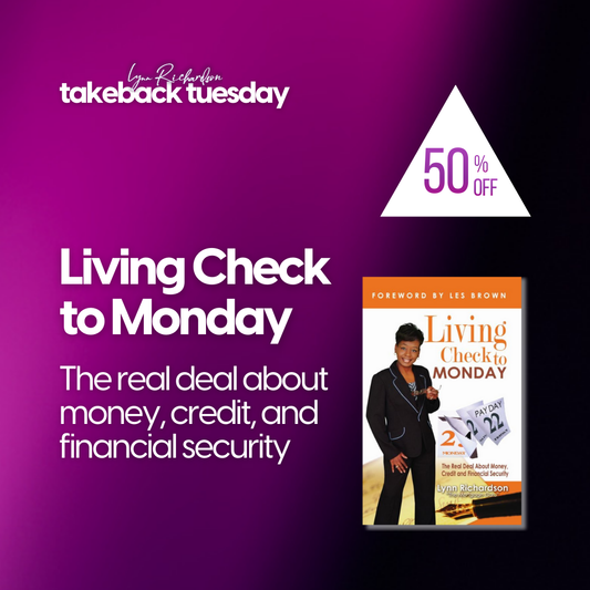 Living Check to Monday: The Real Deal About Money, Credit, & Financial Security