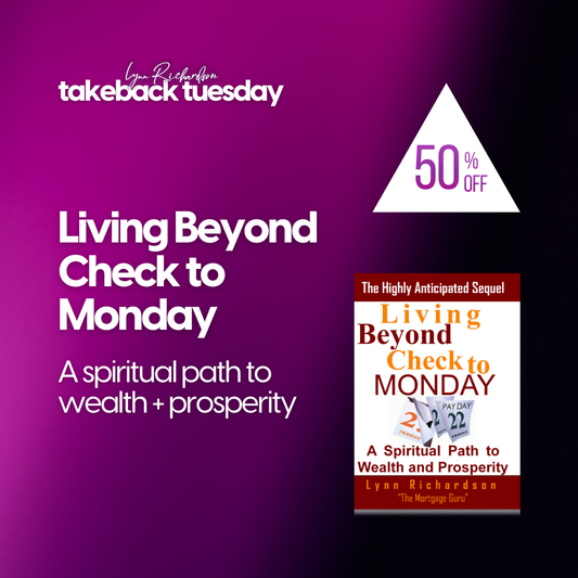 WORKBOOK: Living Beyond Check to Monday: A Spiritual Path to Wealth & Prosperity