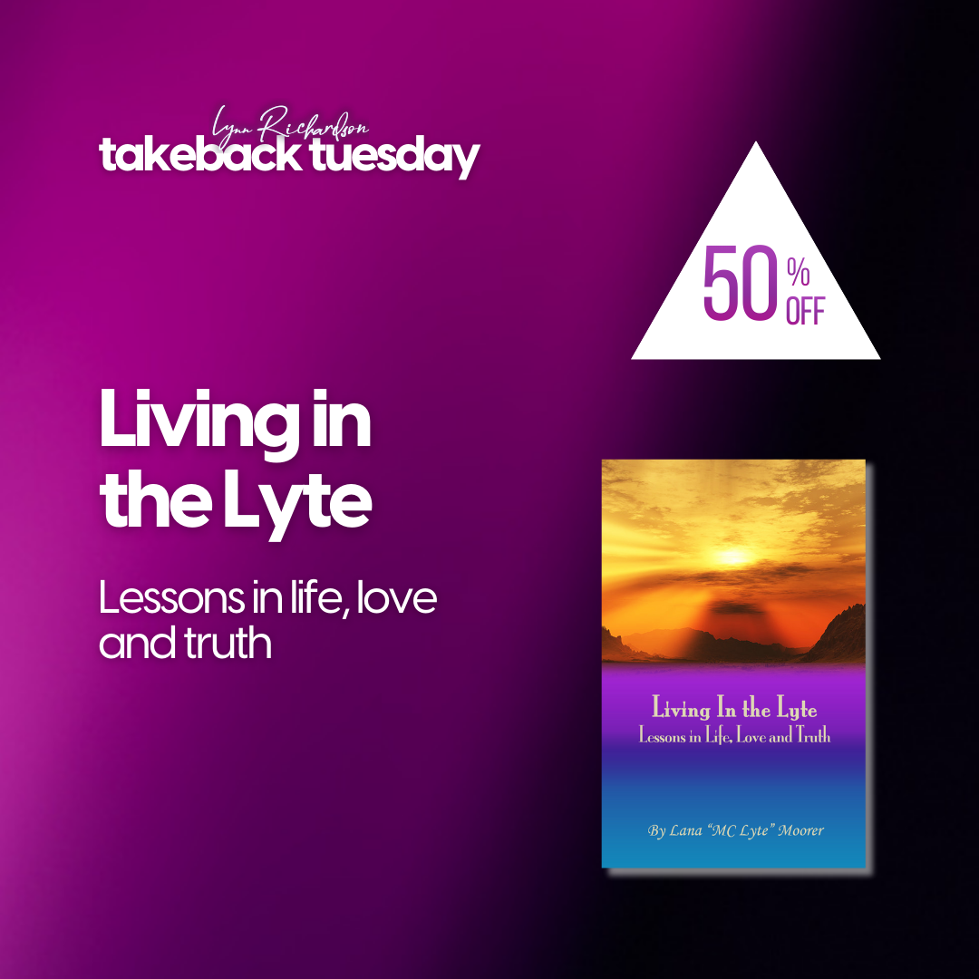 Living in the Lyte:  Lessons in Life, Love and Truth