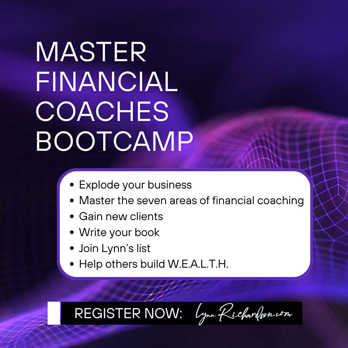 Lynn Richardson's Entrepreneurs Academy: Business Setup, Expansion, & Coaching with Master Financial Coaches Bootcamp